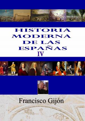 bigCover of the book HISTORIA MODERNA DE LAS ESPAÑAS IV by 