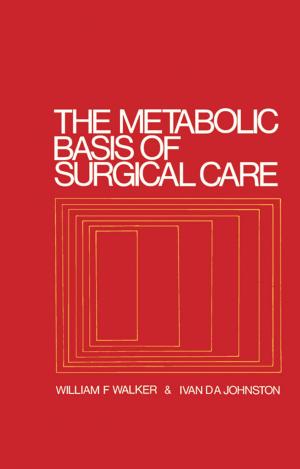 Cover of The Metabolic Basis of Surgical Care