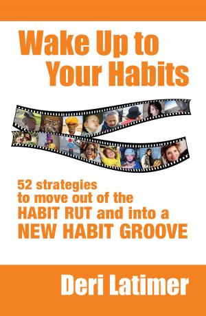 Cover of the book Wake Up to Your Habits by Shakti Mhi