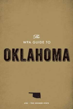Cover of the book The WPA Guide to Oklahoma by Elroy Bode