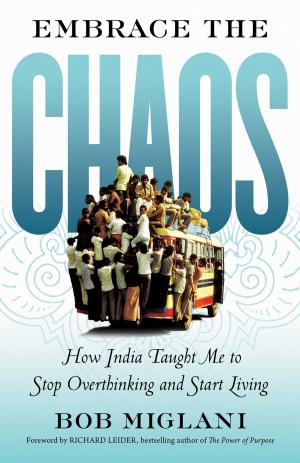 Cover of the book Embrace the Chaos by Ryan W. Quinn, Robert E. Quinn