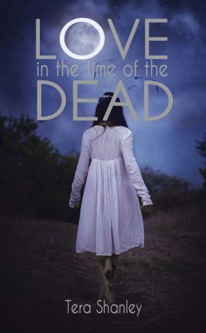 Cover of the book Love in the Time of the Dead by Melissa Ohnoutka