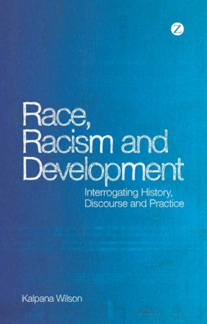 Cover of the book Race, Racism and Development by Séverine Deneulin