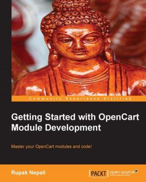 Cover of the book Getting Started with OpenCart Module Development by Joshua N. Milligan, Donabel Santos