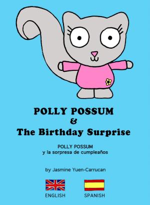 Book cover of Polly Possum and the Birthday Surprise (Bilingual English - Spanish)