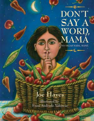 bigCover of the book Don't Say a Word, Mama / No Digas Nada, Mama by 