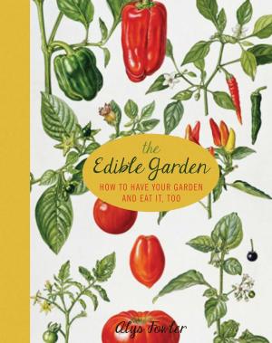 Cover of the book The Edible Garden by Peg Conley