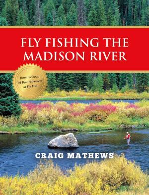 Book cover of Fly Fishing the Madison River
