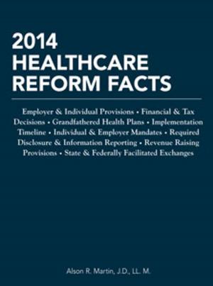 Cover of the book 2014 Healthcare Reform Facts by Donald S. Malecki, CPCU