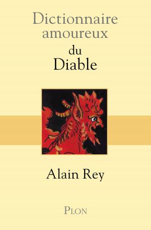 Cover of the book Dictionnaire amoureux du Diable by Françoise DEGOIS