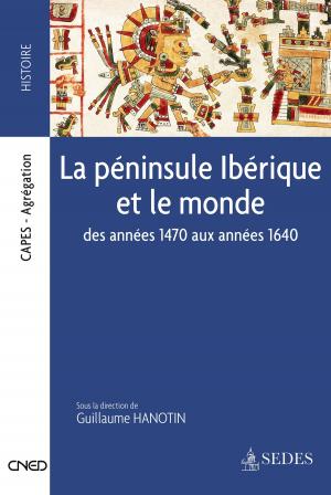 Cover of the book La péninsule Ibérique et le monde by Mathias Degoute