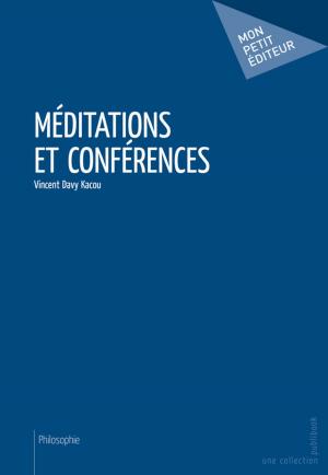 Cover of the book Méditations et conférences by Bernard Vélini
