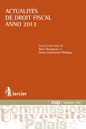 Cover of the book Actualités de droit fiscal – Anno 2013 by Bahya Bouharati