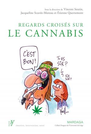 Cover of the book Regards croisés sur le cannabis by Jacques-Philippe Leyens, Nathalie Scaillet, Ewa Drozda-Senkowska