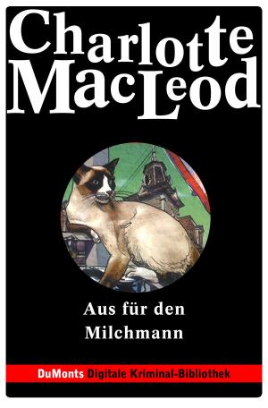 Cover of the book Aus für den Milchmann - DuMonts Digitale Kriminal-Bibliothek by Andreas Izquierdo