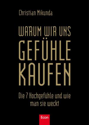 Cover of the book Warum wir uns Gefühle kaufen by Osby Isibor