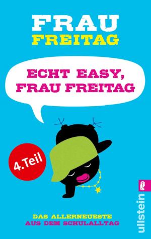 Cover of the book Echt easy, Frau Freitag! (Teil 4) by Christian Eisert