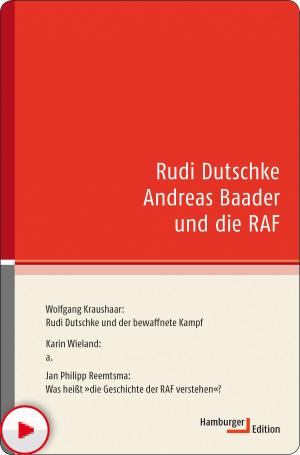 Cover of the book Rudi Dutschke Andreas Baader und die RAF by Gerd Hankel