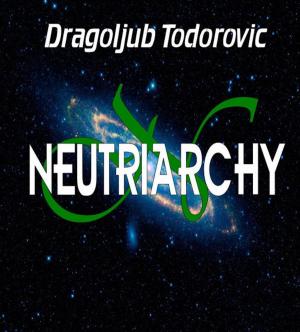Cover of the book Neutriarchy by Sonju DiCarmen