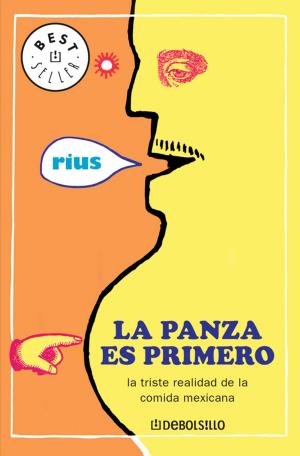 Cover of the book La panza es primero (Colección Rius) by Hernán Lara Zavala