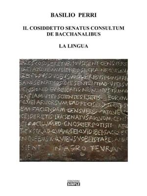 Cover of the book Il cosiddetto Senatus Consultum de Bacchanalibus by Paolo Ricci