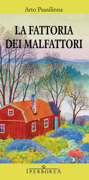 Cover of the book La fattoria dei malfattori by Fredrik Sjöberg