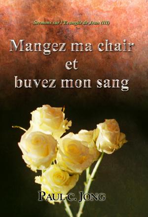 Book cover of Sermons sur l’Evangile de Jean (III) - Mangez ma chair et buvez mon sang