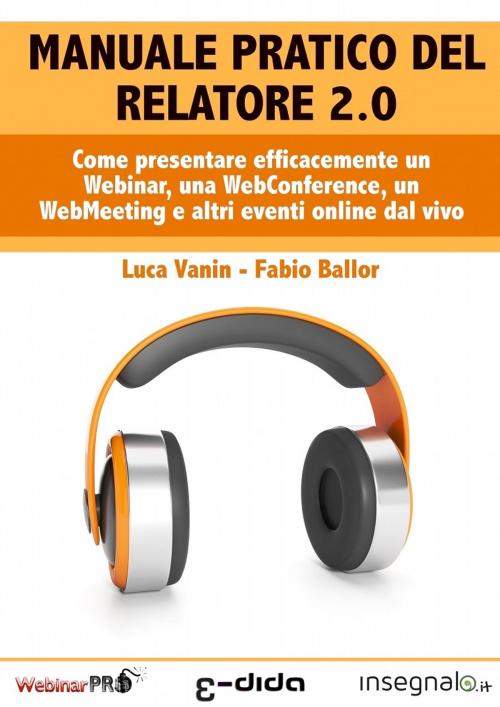 Cover of the book Manuale pratico del Relatore 2.0 by Luca Vanin, Fabio Ballor, edida