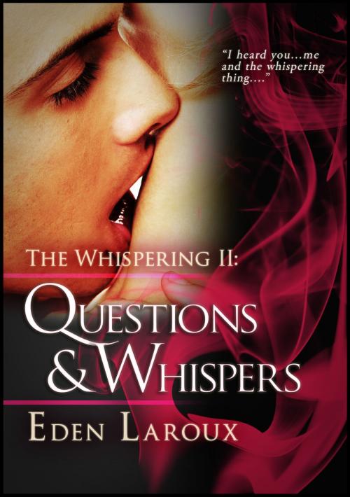 Cover of the book Questions and Whispers: The Whispering 2 by Eden Laroux, Publications Circulations LLC