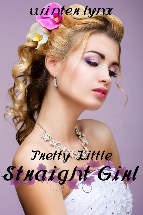 Cover of the book Pretty Little Straight Girl by Winter Lynx, Golden Lynx Publishing