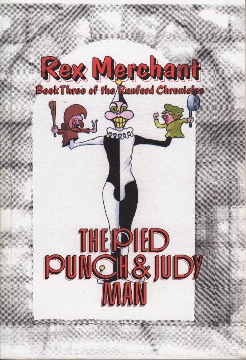 Cover of the book The Pied Punch & Judy Man by Rex Merchant, Rex Merchant@Norman Cottage