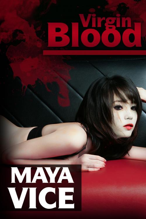 Cover of the book Virgin Blood by Maya Vice, Carnal Pleasures Press