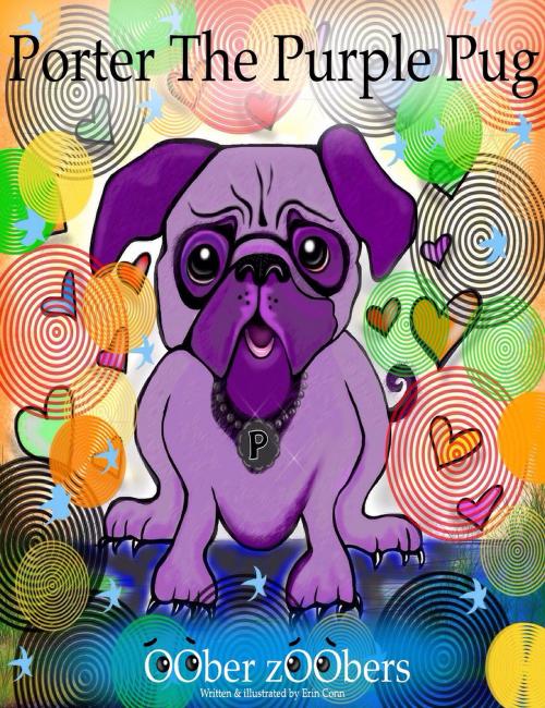 Cover of the book Porter The Purple Pug by Erin Conn, Erin Conn