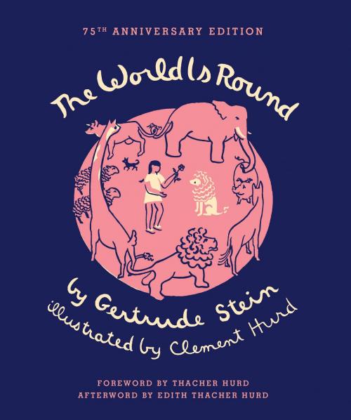 Cover of the book The World Is Round by Gertrude Stein, Clement Hurd, Thacher Hurd, Harper Design