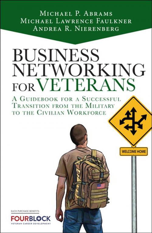 Cover of the book Business Networking for Veterans by Mike Abrams, Michael Lawrence Faulkner, Andrea Nierenberg, Pearson Education