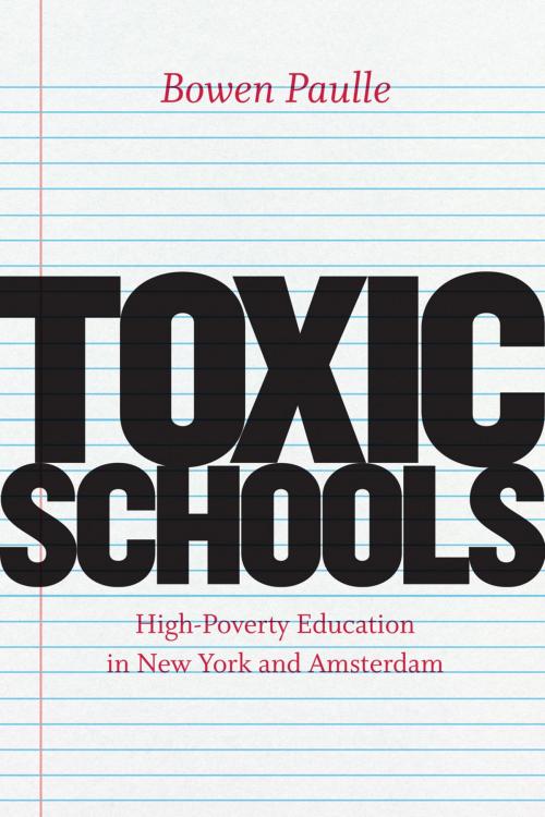 Cover of the book Toxic Schools by Bowen Paulle, University of Chicago Press