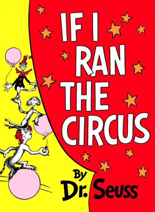 Cover of the book If I Ran the Circus by Dr. Seuss, Random House Children's Books