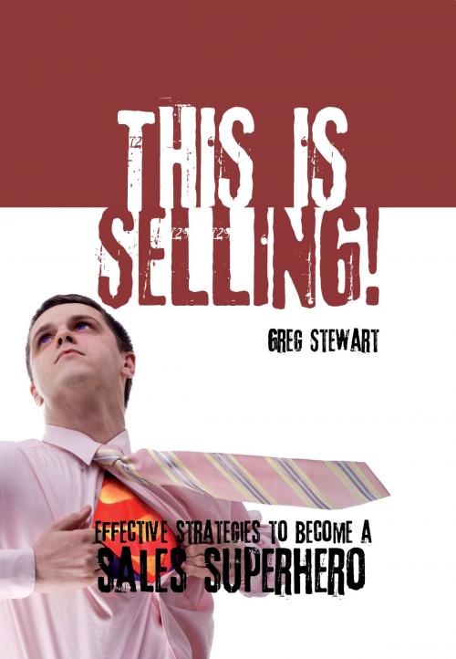 Cover of the book This Is Selling by Greg Stewart, Greg Stewart