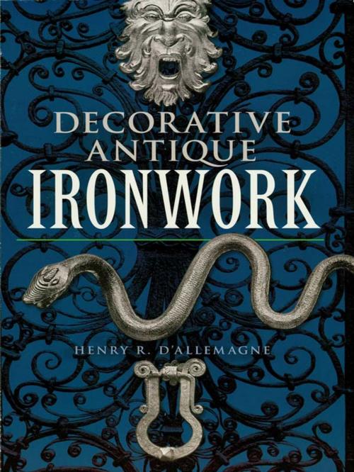 Cover of the book Decorative Antique Ironwork by Henry R. d’Allemagne, Dover Publications