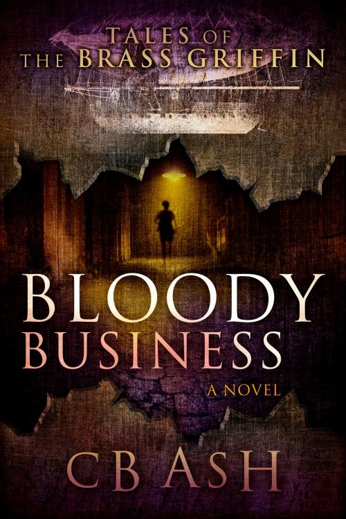 Cover of the book Bloody Business by C. B. Ash, C. B. Ash