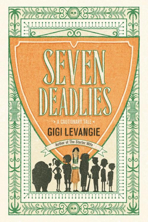 Cover of the book Seven Deadlies by Gigi Levangie, Penguin Publishing Group