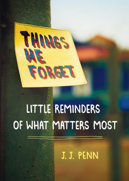 Cover of the book Things We Forget by J. J. Penn, Penguin Publishing Group