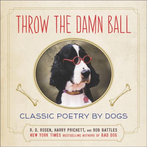 Cover of the book Throw the Damn Ball by Harry Prichett, Rob Battles, R. D. Rosen, Penguin Publishing Group