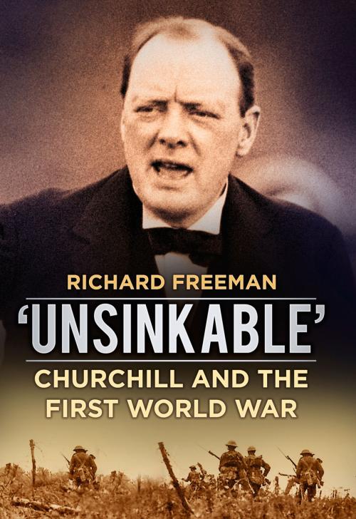 Cover of the book 'Unsinkable' by Richard Freeman, The History Press