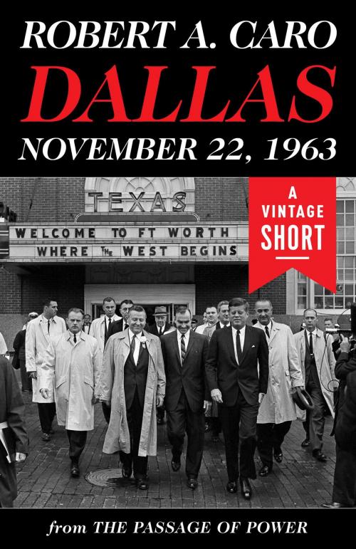 Cover of the book Dallas, November 22, 1963 by Robert A. Caro, Knopf Doubleday Publishing Group