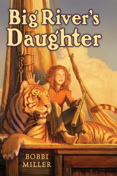 Cover of the book Big River's Daughter by Bobbi Miller, Holiday House