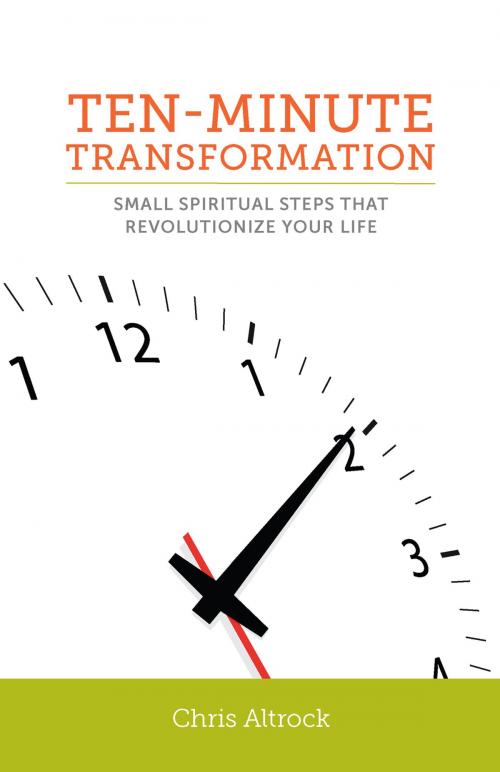 Cover of the book Ten-Minute Transformation by Chris Altrock, Chalice Press