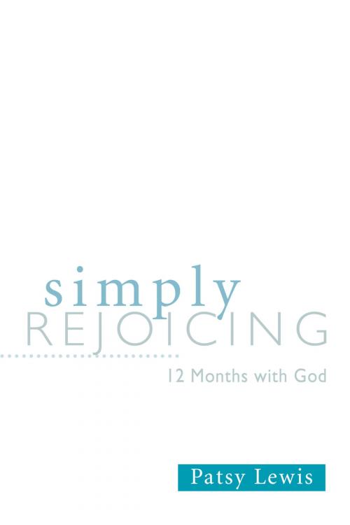 Cover of the book Simply Rejoicing by Lewis, Patsy, Nazarene Publishing House