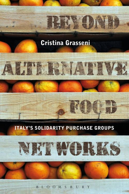 Cover of the book Beyond Alternative Food Networks by Prof Cristina Grasseni, Bloomsbury Publishing