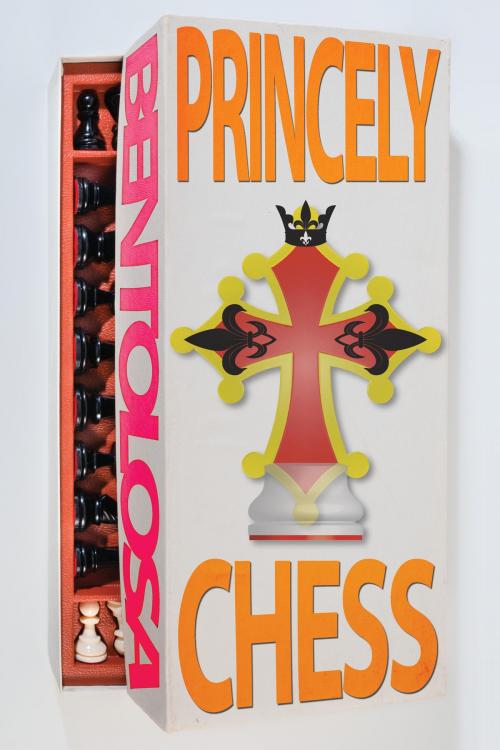 Cover of the book Princely Chess by Ben Tolosa, Ben Tolosa Studios
